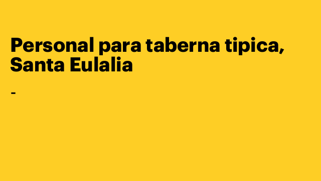 Personal para taberna tipica, Santa Eulalia