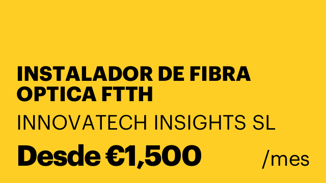 INSTALADOR DE FIBRA OPTICA FTTH