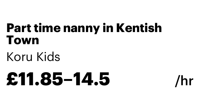 Part time nanny in Kentish Town