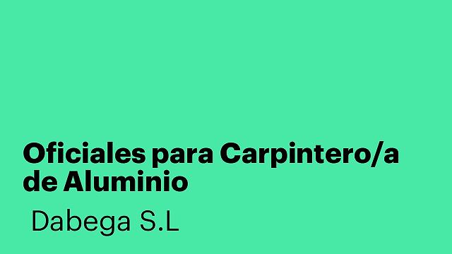 Oficiales para Carpintero/a de Aluminio