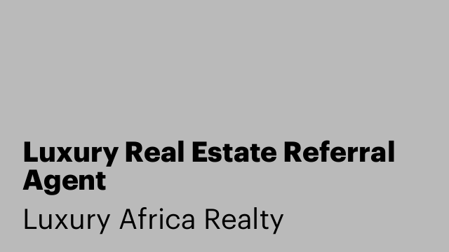 Luxury Real Estate Referral Agent