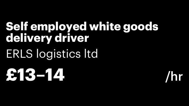 Self employed white goods delivery driver