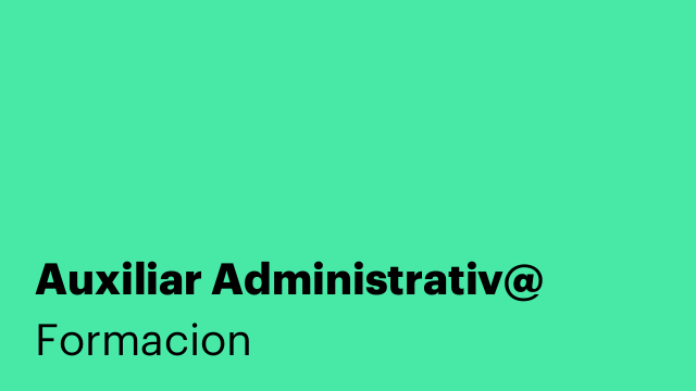 Auxiliar Administrativ@