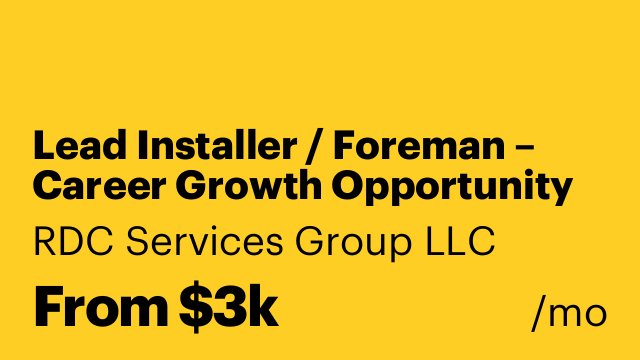 Lead Installer / Foreman – Career Growth Opportunity