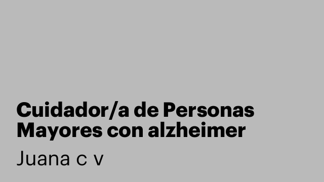 Cuidador/a de Personas Mayores con alzheimer