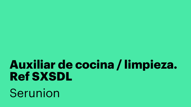 Auxiliar de cocina / limpieza. Ref SXSDL