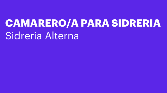 CAMARERO/A PARA SIDRERIA
