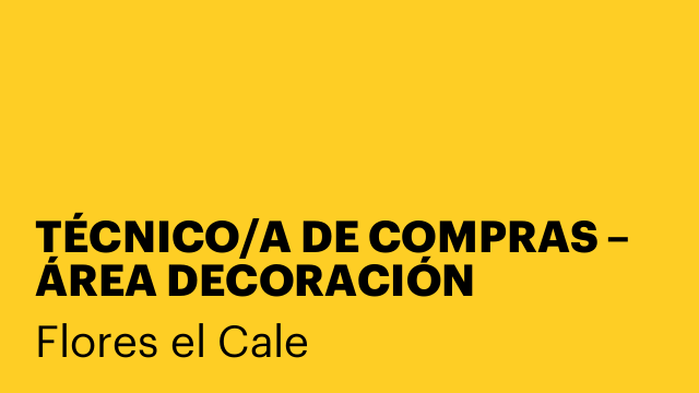 TÉCNICO/A DE COMPRAS – ÁREA DECORACIÓN