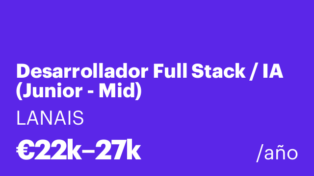 Desarrollador Full Stack / IA (Junior - Mid)
