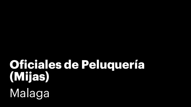 Oficiales de Peluquería (Mijas)