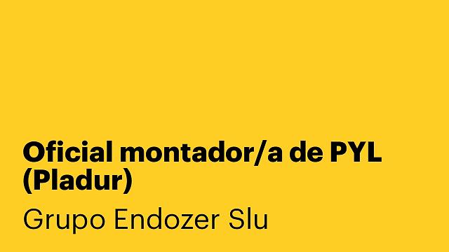 Oficial montador/a de PYL (Pladur)