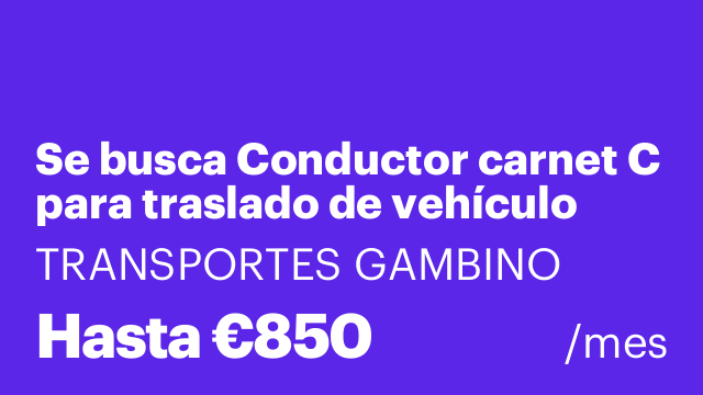 Se busca Conductor carnet C para traslado de vehículo