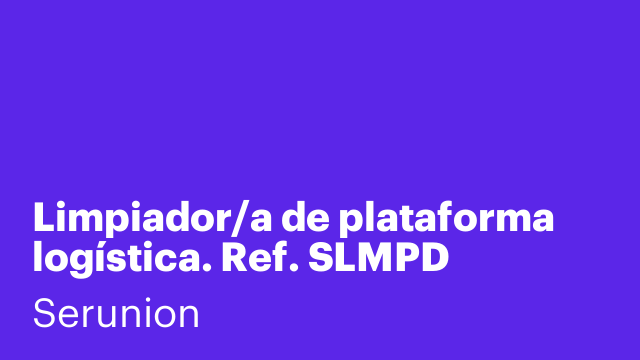 Limpiador/a de plataforma logística. Ref. SLMPD