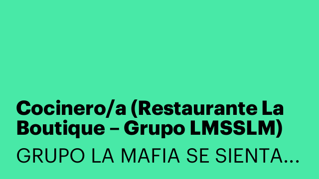 Cocinero/a (Restaurante La Boutique – Grupo LMSSLM)