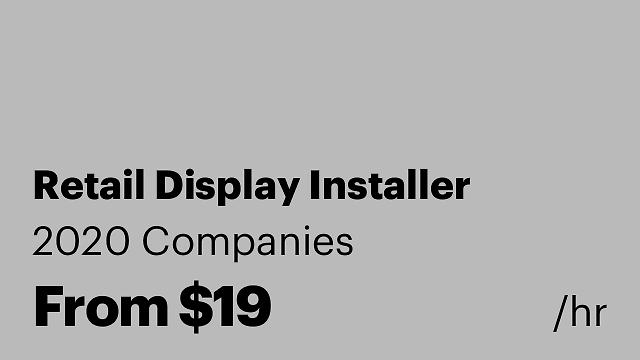 Retail Display Installer