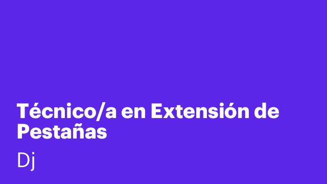 Técnico/a en Extensión de Pestañas