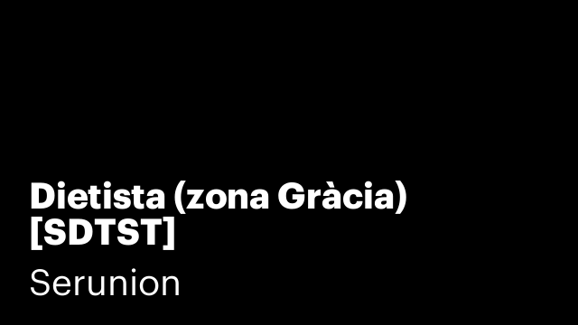 Dietista (zona Gràcia) [SDTST]