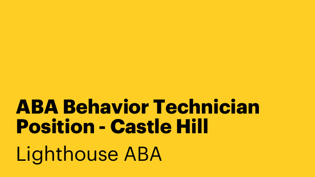 ABA Behavior Technician Position - Castle Hill
