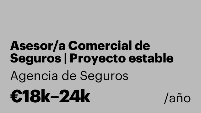 Asesor/a Comercial de Seguros | Proyecto estable en Murcia