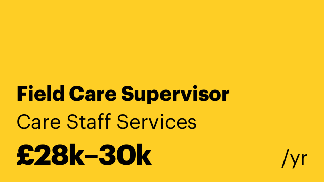 Field Care Supervisor