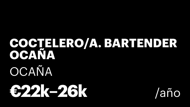 COCTELERO/A. BARTENDER OCAÑA