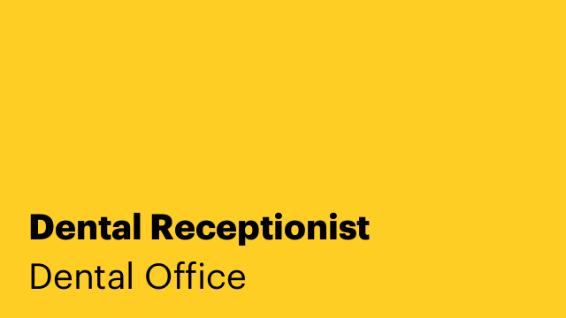 Dental Receptionist