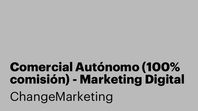 Comercial Autónomo (100% comisión) - Marketing Digital y Desarrollo Web