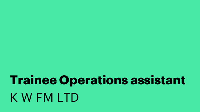 Trainee Operations assistant