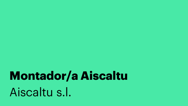 Montador/a Aiscaltu