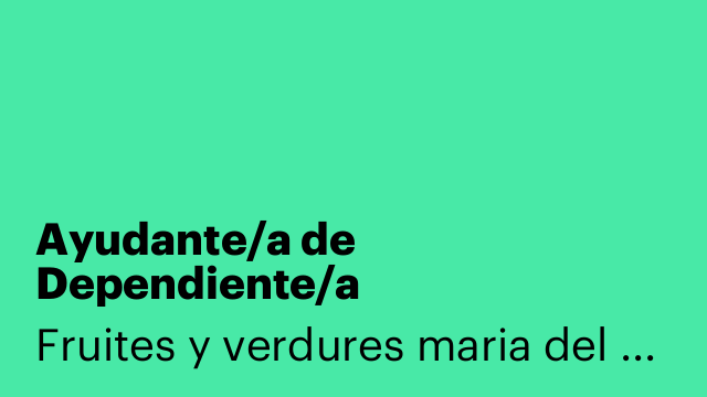 Ayudante/a de Dependiente/a