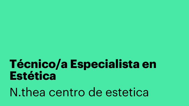 Técnico/a Especialista en Estética