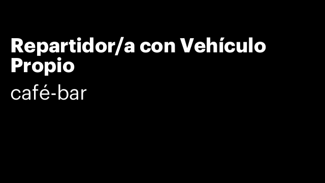 Repartidor/a con Vehículo Propio