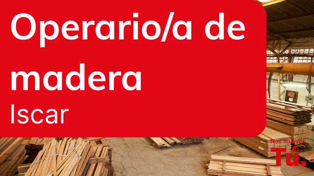 Operario/a de la madera - Iscar