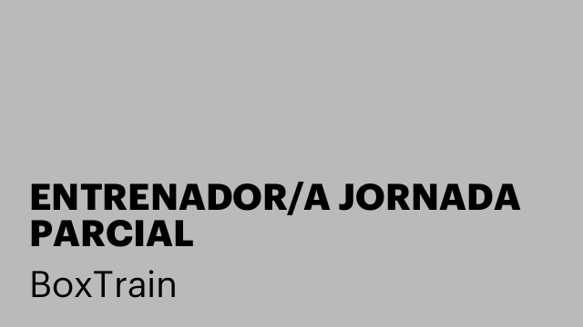 ENTRENADOR/A JORNADA PARCIAL