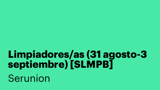 Limpiadores/as (31 agosto-3 septiembre) [SLMPB]