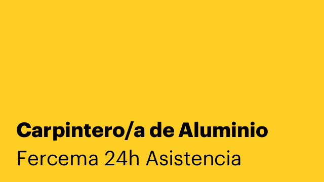 Carpintero/a de Aluminio