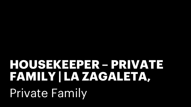 HOUSEKEEPER – PRIVATE FAMILY | LA ZAGALETA, BENAHAVÍS