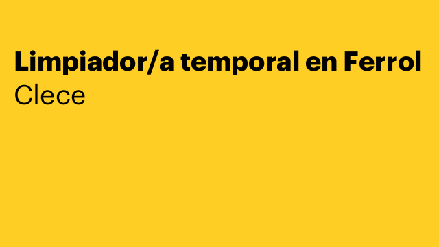 Limpiador/a temporal en Ferrol