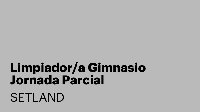 Limpiador/a Gimnasio Jornada Parcial