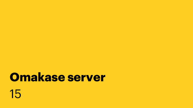 Omakase server