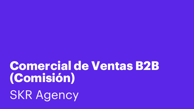 Comercial de Ventas B2B (Comisión)