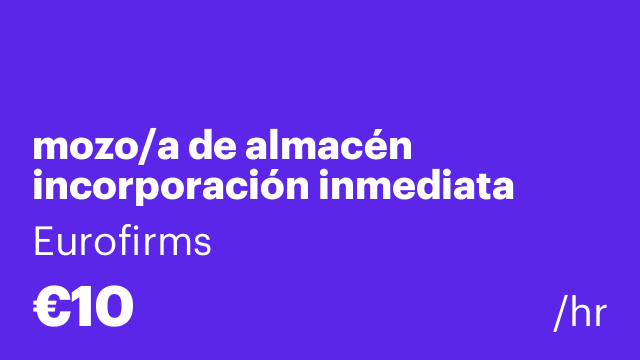 mozo/a de almacén incorporación inmediata