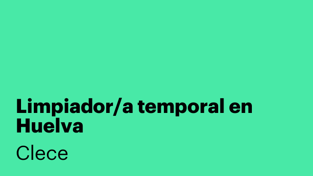 Limpiador/a temporal en Huelva