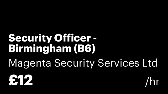 Security Officer - Birmingham (B6)
