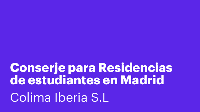 Conserje para Residencias de estudiantes en Madrid