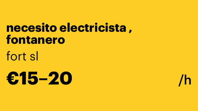 necesito electricista , fontanero