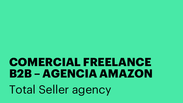 COMERCIAL FREELANCE B2B – AGENCIA AMAZON