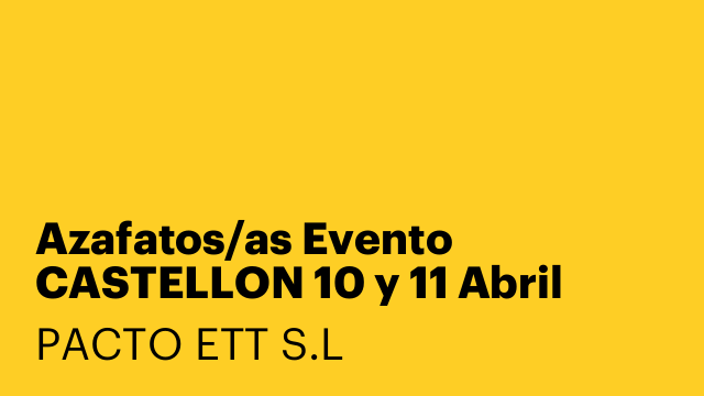 Azafatos/as Evento CASTELLON 10 y 11 Abril