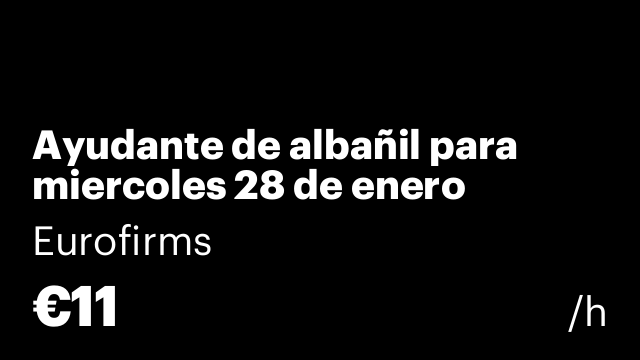 Ayudante de albañil para miercoles 28 de enero