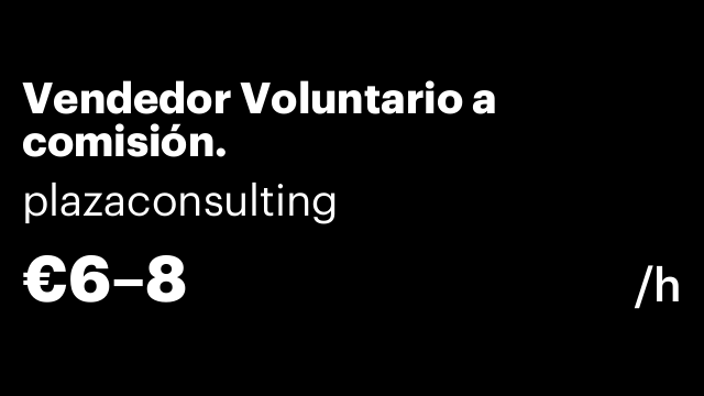 Vendedor Voluntario a comisión.